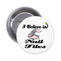 i believe in nail files pin