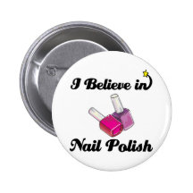 i believe in nail polish pin