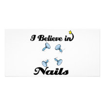 i believe in nails customized photo card