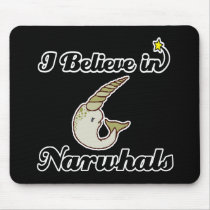 i believe in narwhals mousepad