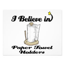 i believe in paper towel  holders custom announcements