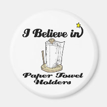 i believe in paper towel  holders refrigerator magnet