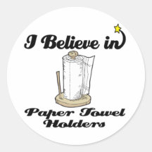 i believe in paper towel  holders stickers