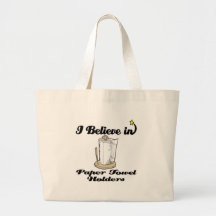 i believe in paper towel  holders tote bags