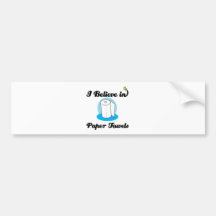i believe in paper towels bumper sticker