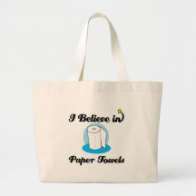 i believe in paper towels tote bag