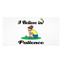 i believe in patience picture card