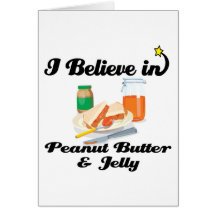 i believe in peanut butter and jelly cards