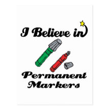 i believe in permanent markers postcards