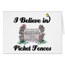 i believe in picket fences greeting card