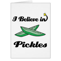 i believe in pickles card