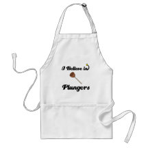 i believe in plungers apron