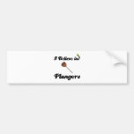 i believe in plungers bumper stickers