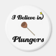 i believe in plungers fridge magnets