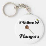 i believe in plungers key chains