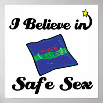 i believe in safe sex print