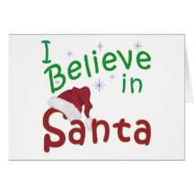I Believe in Santa Cards