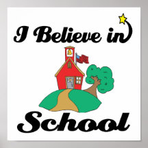 i believe in school posters