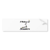 i believe in scooters bumper stickers