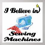 i believe in sewing machines poster