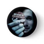 I believe in Sheldon Turley Pinback Buttons