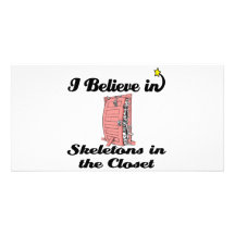 i believe in skeletons in the closet photo card