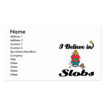 i believe in slobs business card
