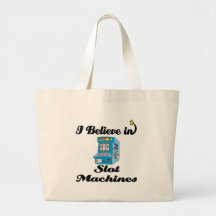 i believe in slot machines bag