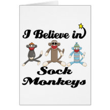 i believe in sock monkeys greeting card