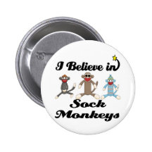 i believe in sock monkeys pin