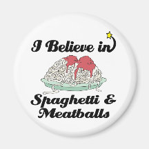 i believe in spaghetti and meatballs refrigerator magnet