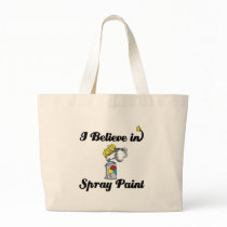 i believe in spray paint tote bag