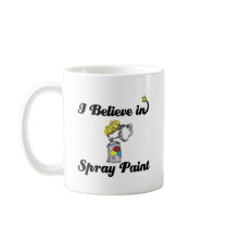 i believe in spray paint mugs