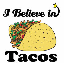 i believe in tacos acrylic cut outs