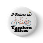 i believe in tandem bikes pins