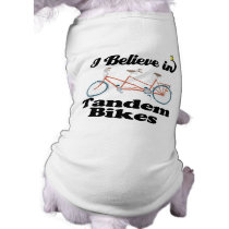 i believe in tandem bikes doggie t shirt