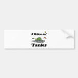 i believe in tanks bumper sticker