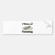 i believe in tanning bumper stickers