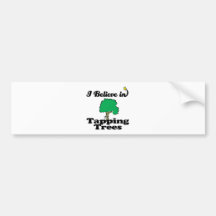 i believe in tapping trees bumper sticker