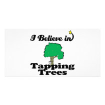 i believe in tapping trees personalized photo card