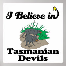 i believe in tasmanian devils poster