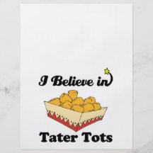 i believe in tater tots flyers
