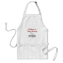 I believe in TEAM Nursing--Hilarious Nurse Gifts Aprons