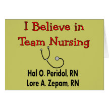 I believe in TEAM Nursing--Hilarious Nurse Gifts Card