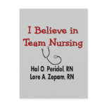 I believe in TEAM Nursing--Hilarious Nurse Gifts postcards
