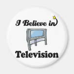 i believe in television magnets