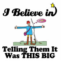 i believe in telling it was this big fish acrylic cut out