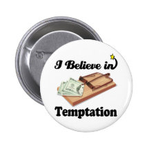 i believe in temptation pinback buttons