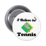 i believe in tennis pin