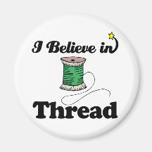 i believe in thread magnets